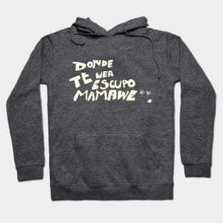 Donde te vea Hoodie